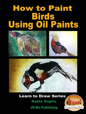 cover image of How to Paint Birds Using Oil Paints